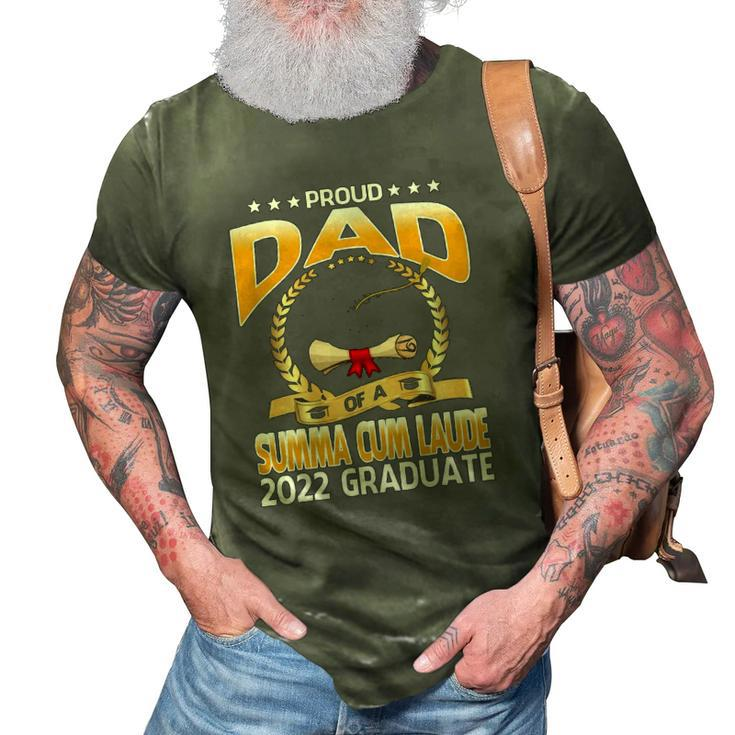 Proud Dad Of A Summa Cum Laude 2022 Graduate 3D Print Casual Tshirt