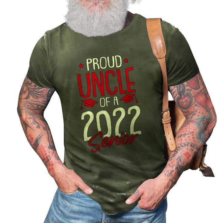 Proud Uncle Of A 2022 Senior Graduation College High-School 3D Print Casual Tshirt
