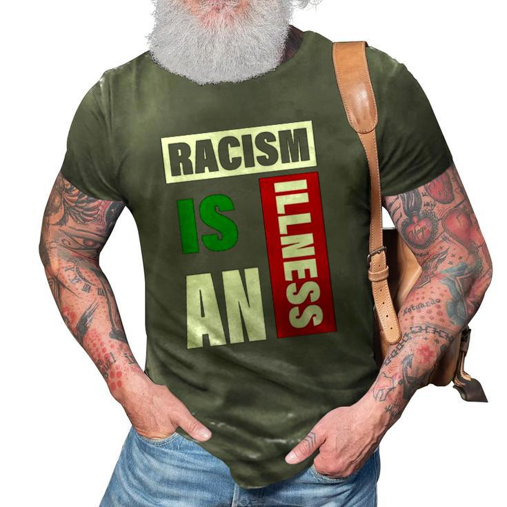 Racism Is An Illness Black Lives Matter Anti Racist 3D Print Casual Tshirt