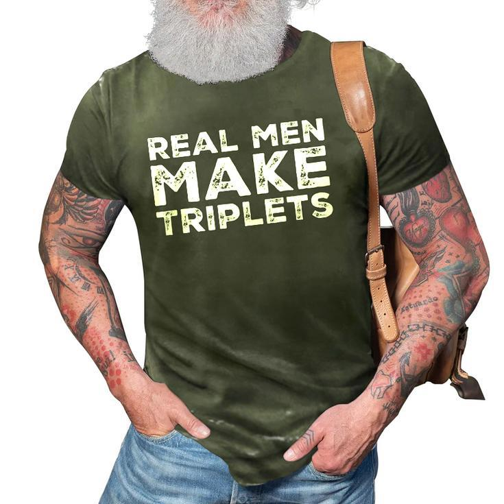 Real Men Make Triplets Funny Triplet Dad Fathers Day 3D Print Casual Tshirt