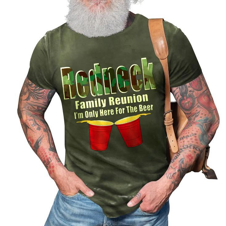 Redneck Family Reunion  Only Here For The Beer  3D Print Casual Tshirt