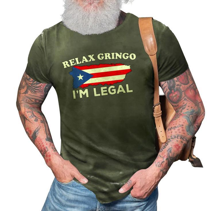 Relax Gringo Im Legal Puerto Rico Immigrant Novelty Gift  3D Print Casual Tshirt