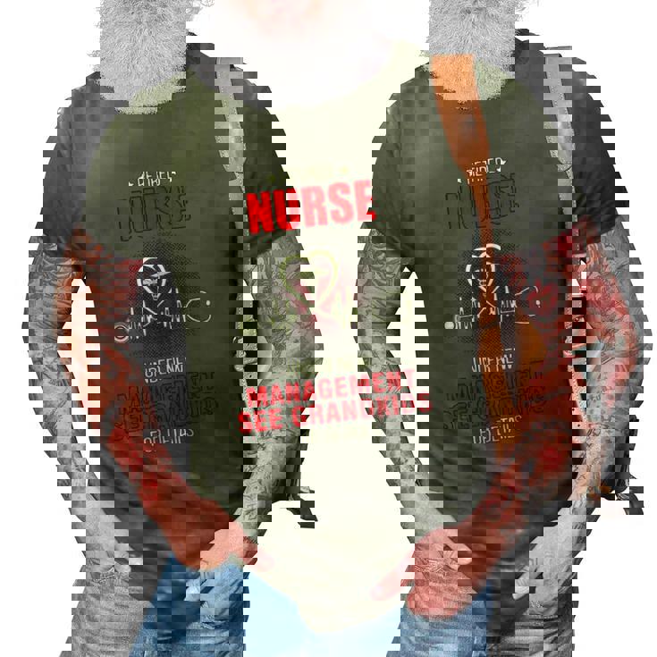 Retired Nurse Under New Management See Grandkids For Nurse  3D Print Casual Tshirt