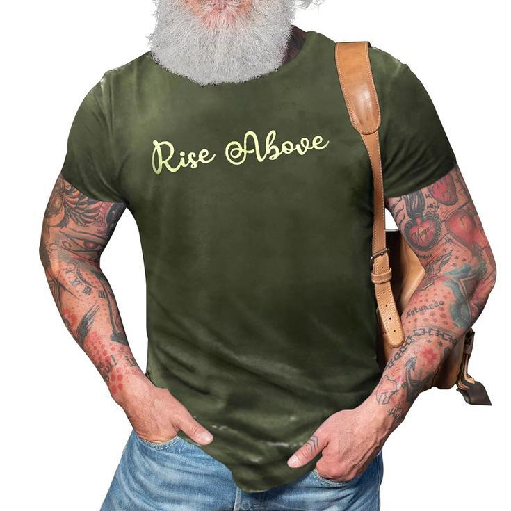 Rise Above Inspirational Conquering New Things 3D Print Casual Tshirt