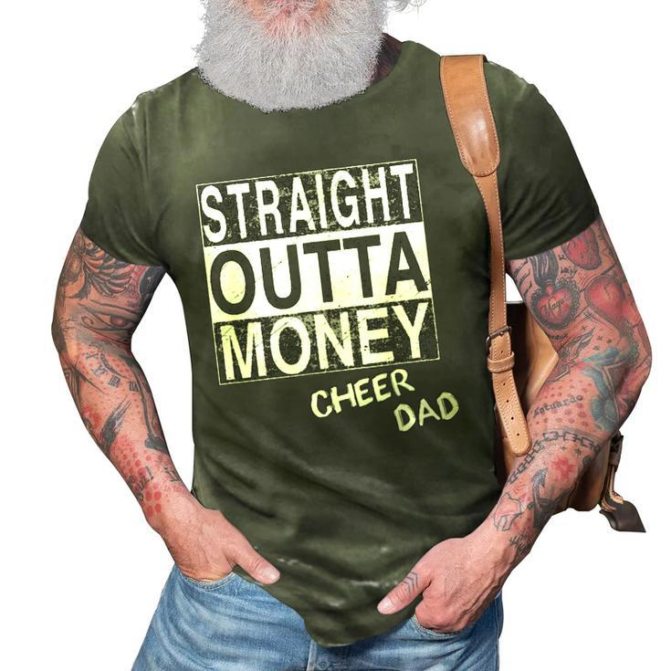 Straight Outta Money Cheer Dad Funny 3D Print Casual Tshirt