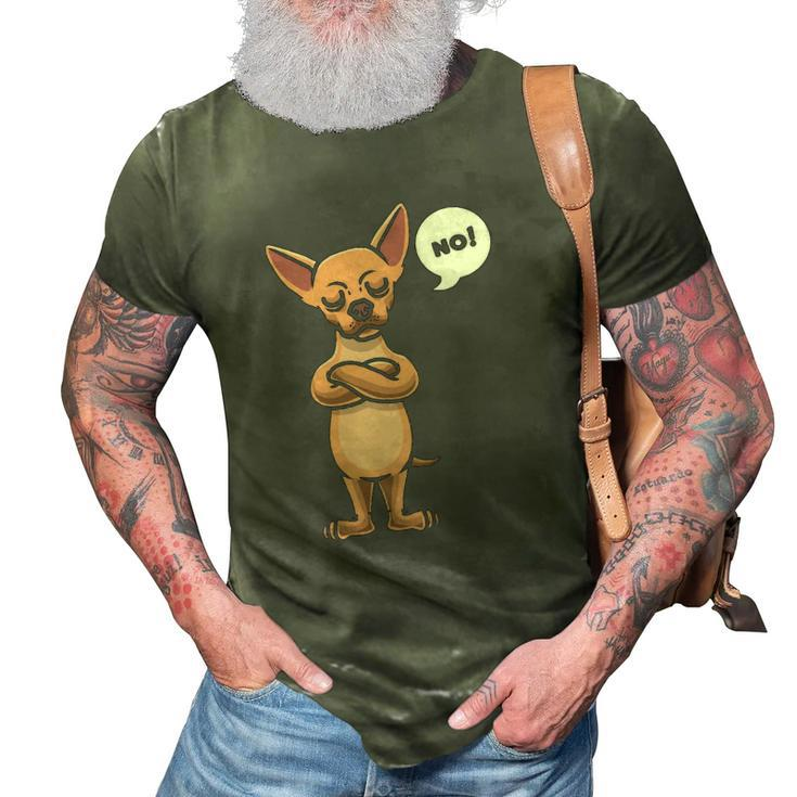 Stubborn Chihuahua Dog Lover Gift 3D Print Casual Tshirt