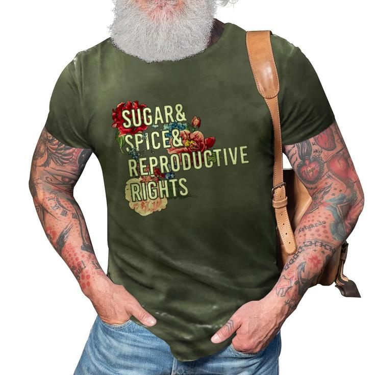 Sugar And Spice And Reproductive Rights For Women 3D Print Casual Tshirt
