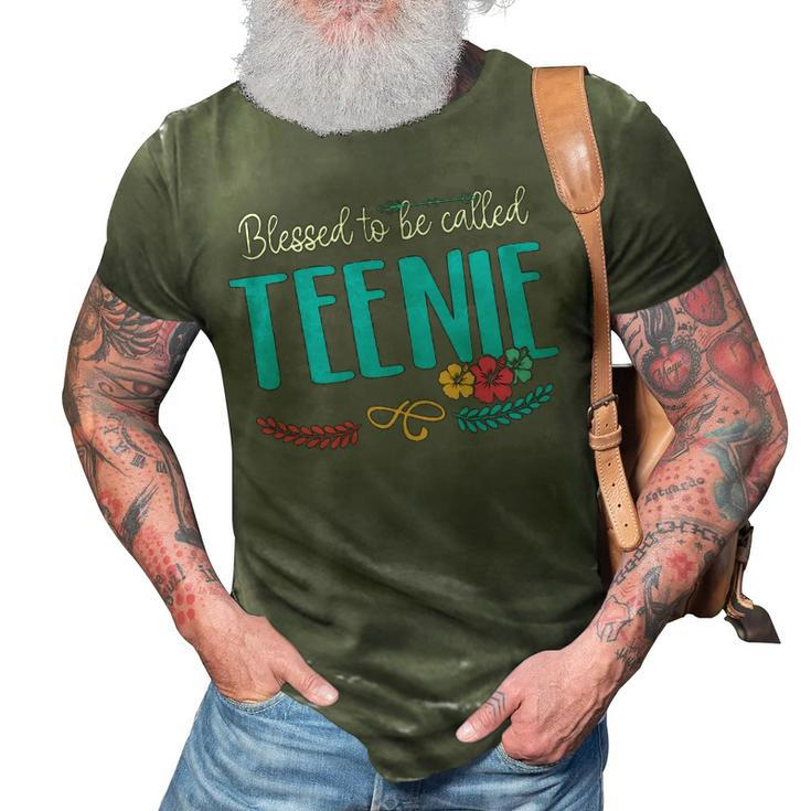 Teenie Grandma Gift   Blessed To Be Called Teenie 3D Print Casual Tshirt