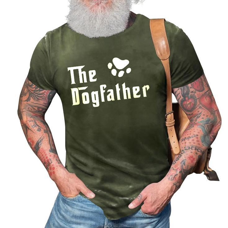 The Dogfather For Proud Dog Fathers Of The Goodest Dogs 3D Print Casual Tshirt