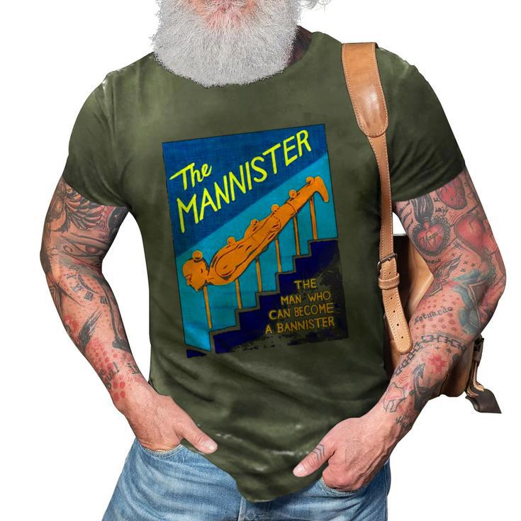 The Mannister The Man Who Can Become A Bannister 3D Print Casual Tshirt