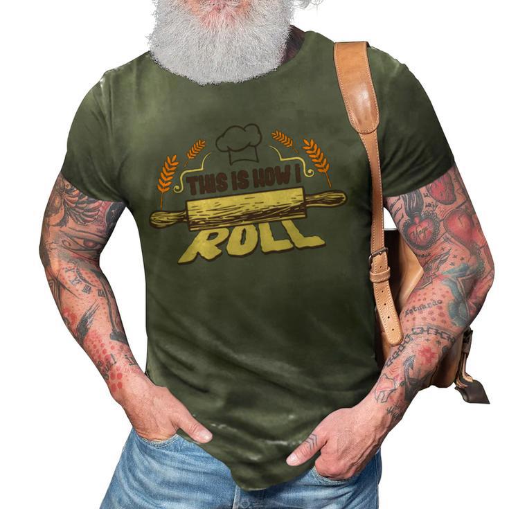 This Is How I Roll  127 Trending Shirt 3D Print Casual Tshirt