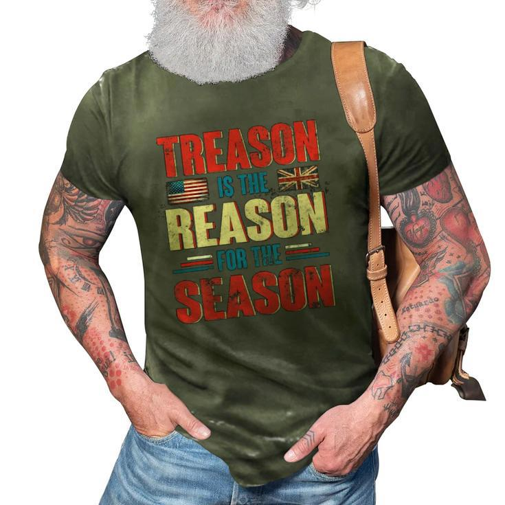 Treason Is The Reason For The Season 4Th Of July Patriotic 3D Print Casual Tshirt