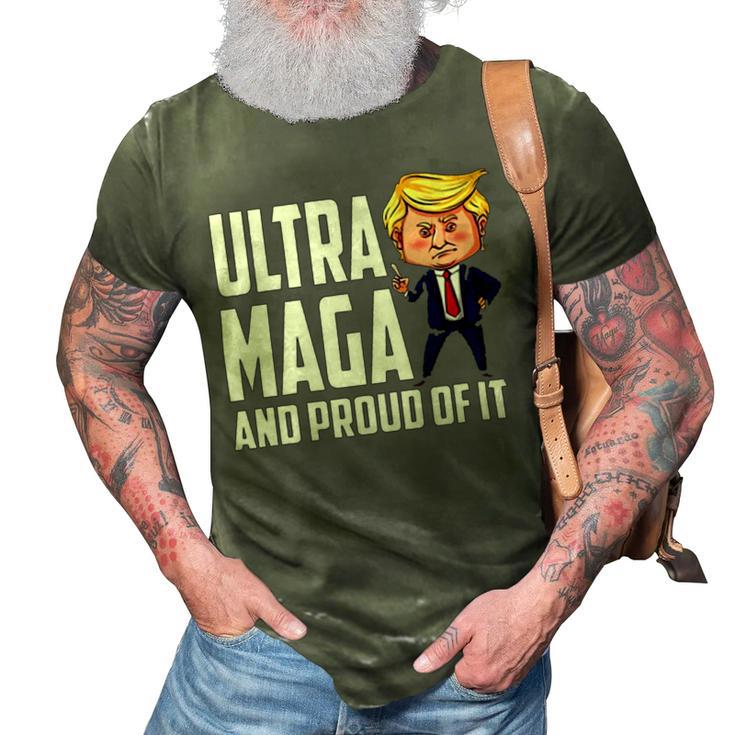 Ultra Maga And Proud Of It A Ultra Maga And Proud Of It V7 3D Print Casual Tshirt