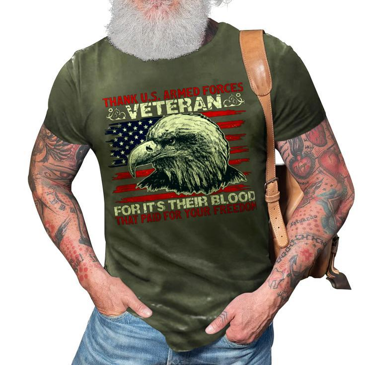 Veteran Veterans Day Thank Us Armed Forcesveterans For Its Their Blood That Paid Navy Soldier Army Military 3D Print Casual Tshirt
