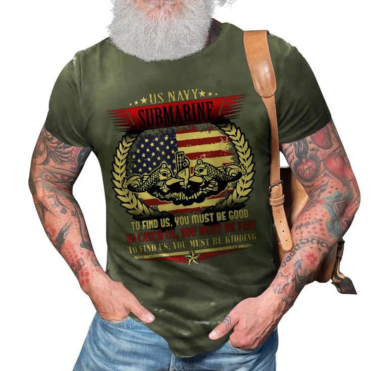 Veteran Veterans Day Us Navy Submarines Quote 643 Navy Soldier Army Military 3D Print Casual Tshirt