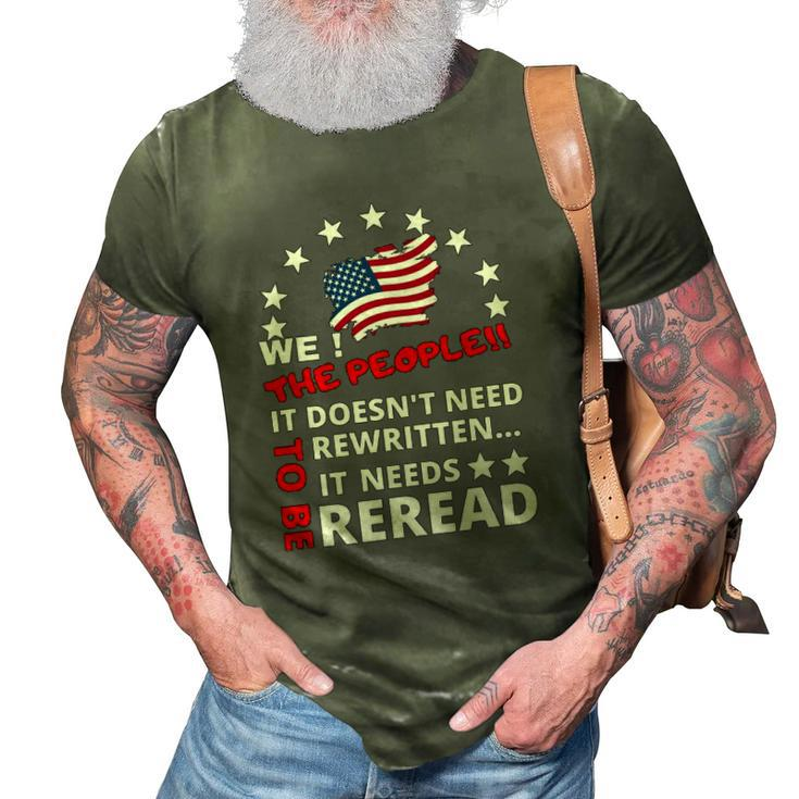 We The People It Doesnt Need To Be Rewritten 4Th Of July 3D Print Casual Tshirt