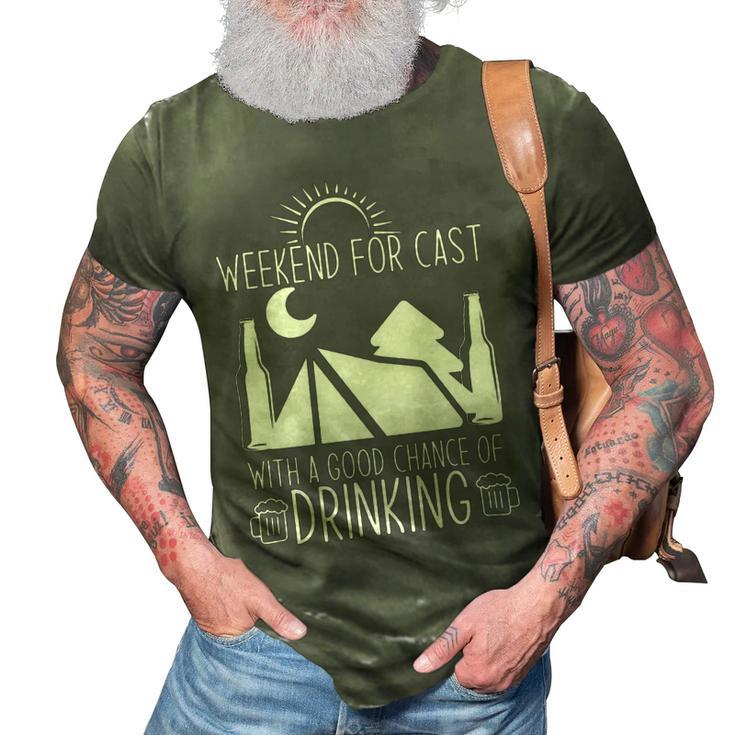 Weekend Forecast Camping With A Good 17 Shirt 3D Print Casual Tshirt