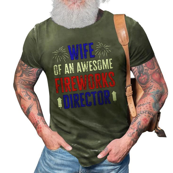 Wife Of An Awesome Fireworks Director Funny 4Th Of July 3D Print Casual Tshirt