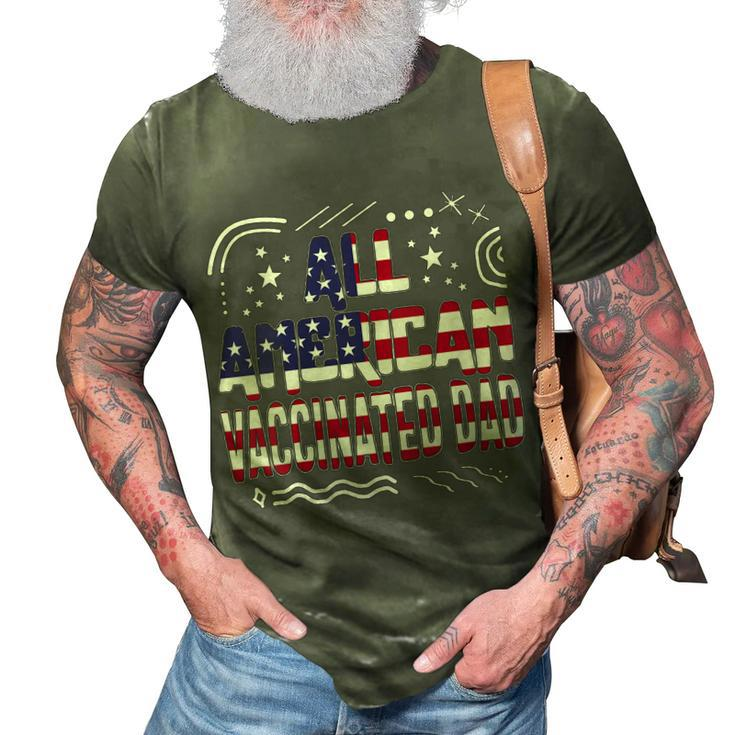 Womens 4Th Of July All American Vaccinated Dad Usa Flag America Ind  3D Print Casual Tshirt