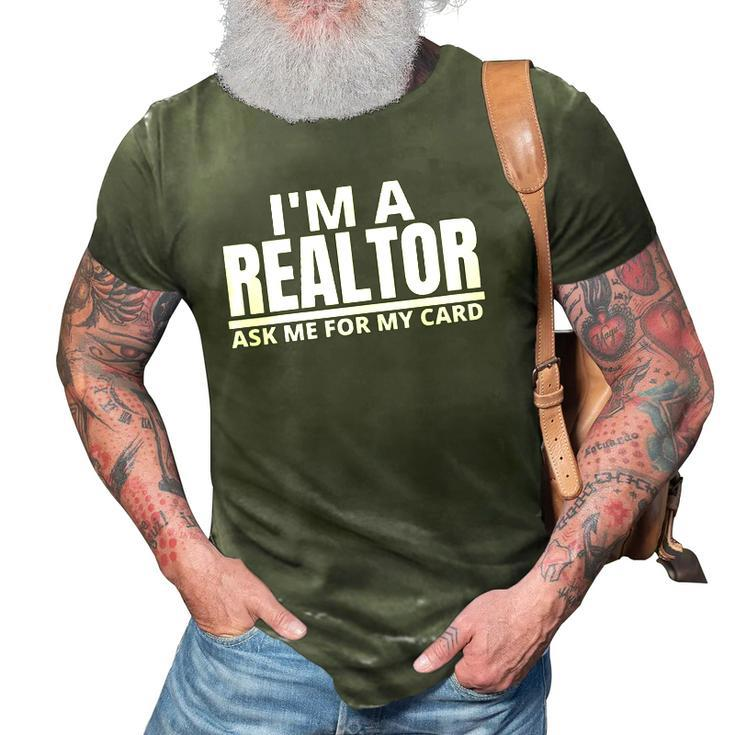 Womens Ask Me For My Card I Am A Realtor Real Estate 3D Print Casual Tshirt