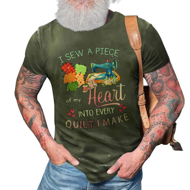 Womens I Sew A Piece Of My Heart Into Every Quilt I Make 3D Print Casual Tshirt