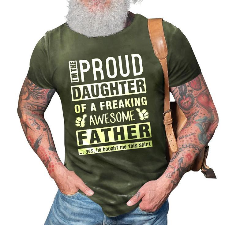Womens Im The Proud Daughter Of A Freaking Awesome Father 3D Print Casual Tshirt