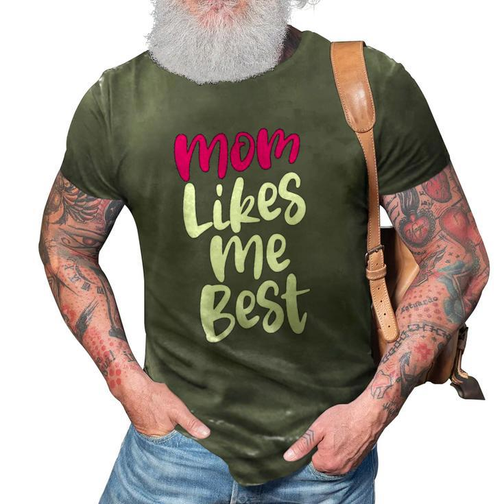 Womens Mommy Mothers Daywith Moms Likes Me Best Design 3D Print Casual Tshirt