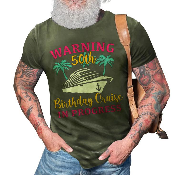 Womens Warning 50Th Birthday Cruise In Progress Funny Cruise  3D Print Casual Tshirt