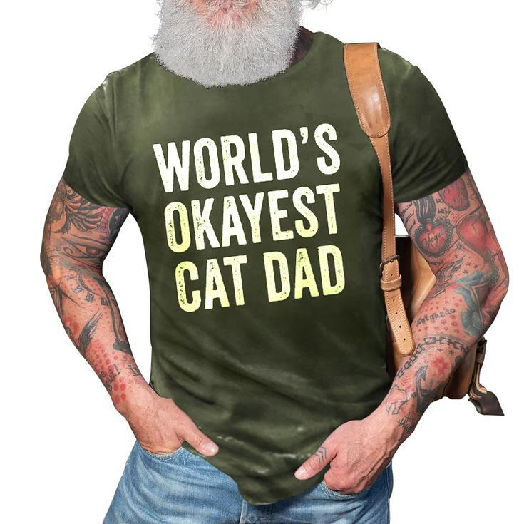 Worlds Okayest Cat Dad Funny Cat Owner Lover Distressed 3D Print Casual Tshirt
