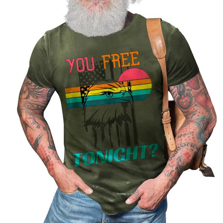 You Free Tonight 4Th Of July Retro American Bald Eagle  3D Print Casual Tshirt