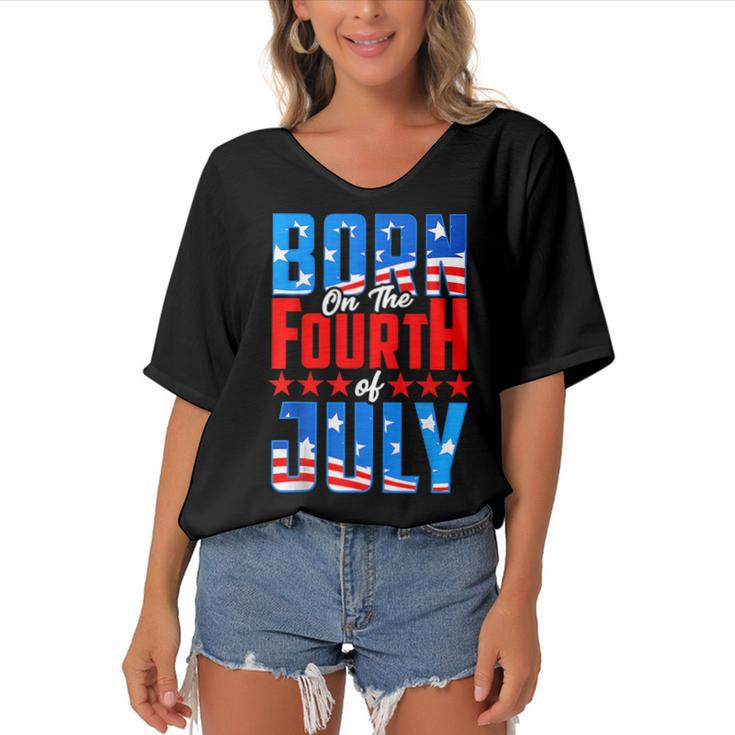 Born On The Fourth Of July 4Th Of July Birthday Patriotic  Women's Bat Sleeves V-Neck Blouse