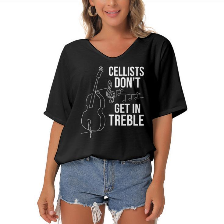 Cellists Dont Get In Treble Cello Player Classical Music Women's Bat Sleeves V-Neck Blouse