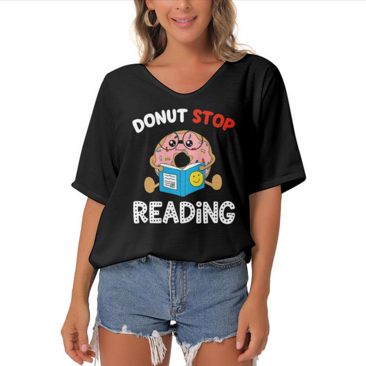 Donut Stop Reading Meme Book Reader Pun Funny Bookworm Women's Bat Sleeves V-Neck Blouse