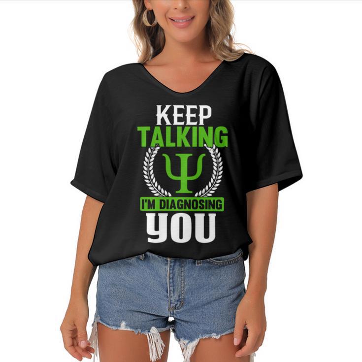 Funny Psychologist  Keep Talking Women's Bat Sleeves V-Neck Blouse