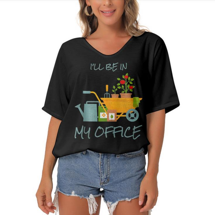 Ill Be In My Office Garden Funny Distressed Gardening  Women's Bat Sleeves V-Neck Blouse
