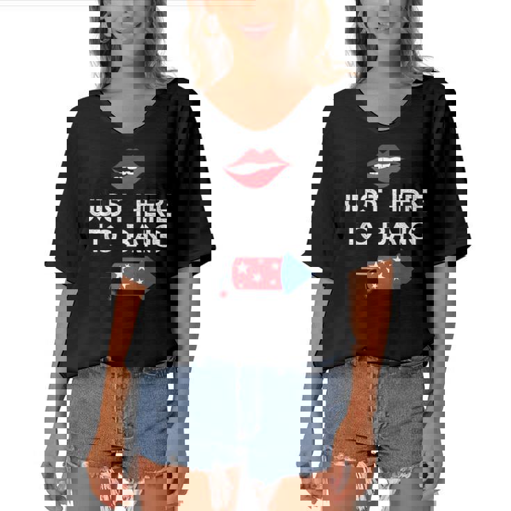 Im Just Here To Bang 4Th Of July Fireworks Fourth Of July  Women's Bat Sleeves V-Neck Blouse