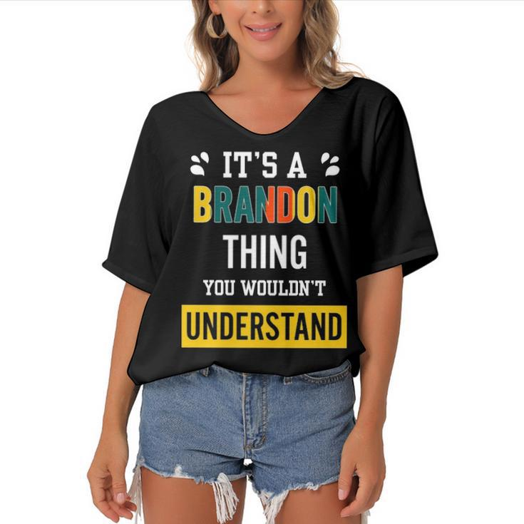 Its A Brandon Thing You Wouldnt Understand T Shirt Brandon Shirt  For Brandon  Women's Bat Sleeves V-Neck Blouse
