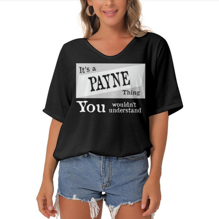Its A Payne Thing You Wouldnt Understand T Shirt Payne Shirt  For Payne D Women's Bat Sleeves V-Neck Blouse