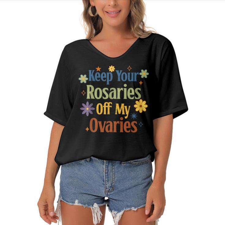Keep Your Rosaries Off My Ovaries Pro Choice Feminist Floral  Women's Bat Sleeves V-Neck Blouse