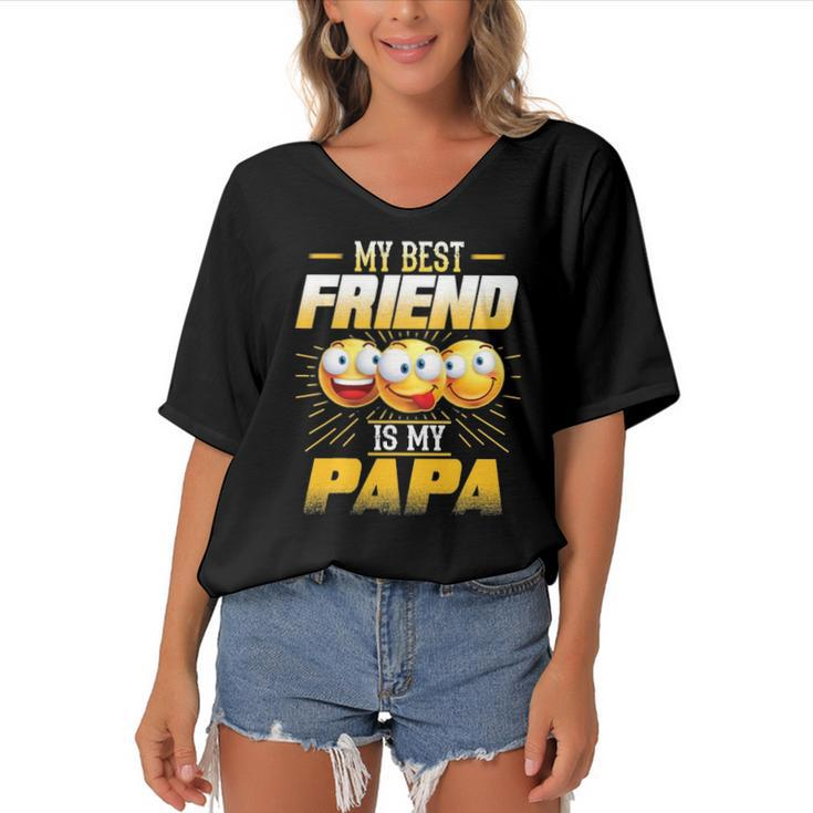 Papa Tee  My Best Friend Is My Papa Funny Gift Tees Women's Bat Sleeves V-Neck Blouse