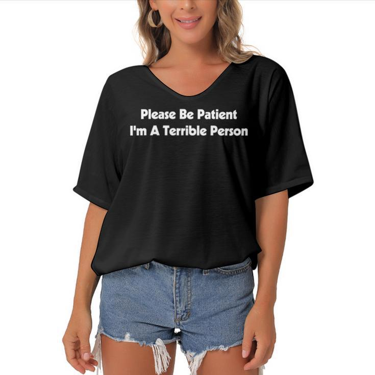 Please Be Patient Im A Terrible Person Women's Bat Sleeves V-Neck Blouse