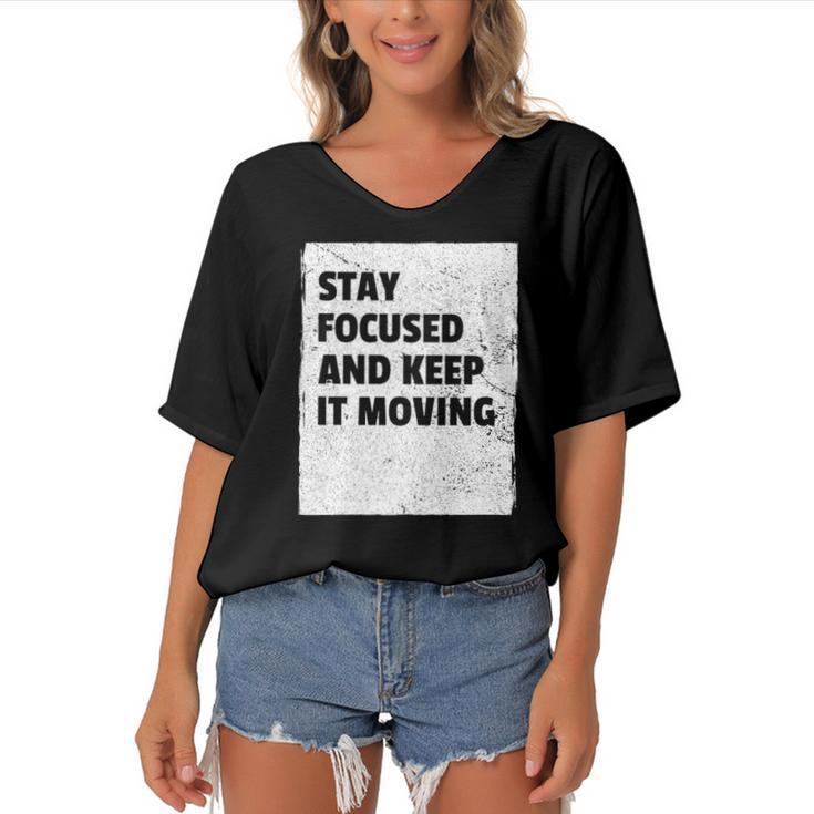 Stay Focused And Keep It Moving  Dedicated Persistance  Women's Bat Sleeves V-Neck Blouse
