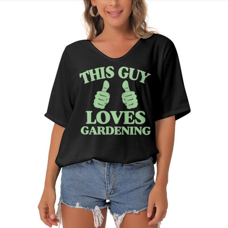 This Guy Loves Gardening Two Thumbs 553 Shirt Women's Bat Sleeves V-Neck Blouse