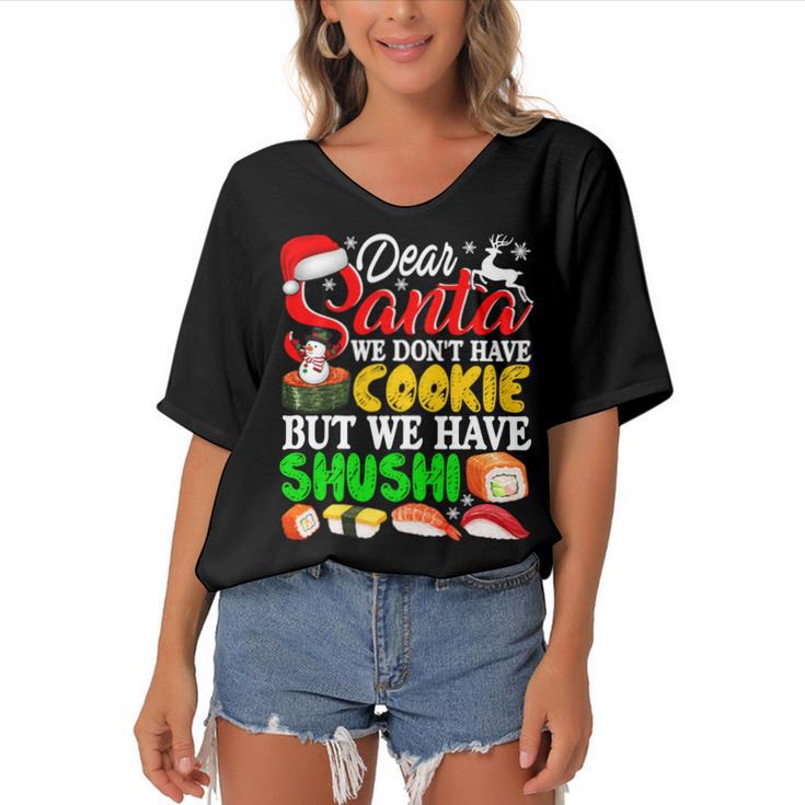 We Dont Have Cookies But Sushi 872 Shirt Women's Bat Sleeves V-Neck Blouse