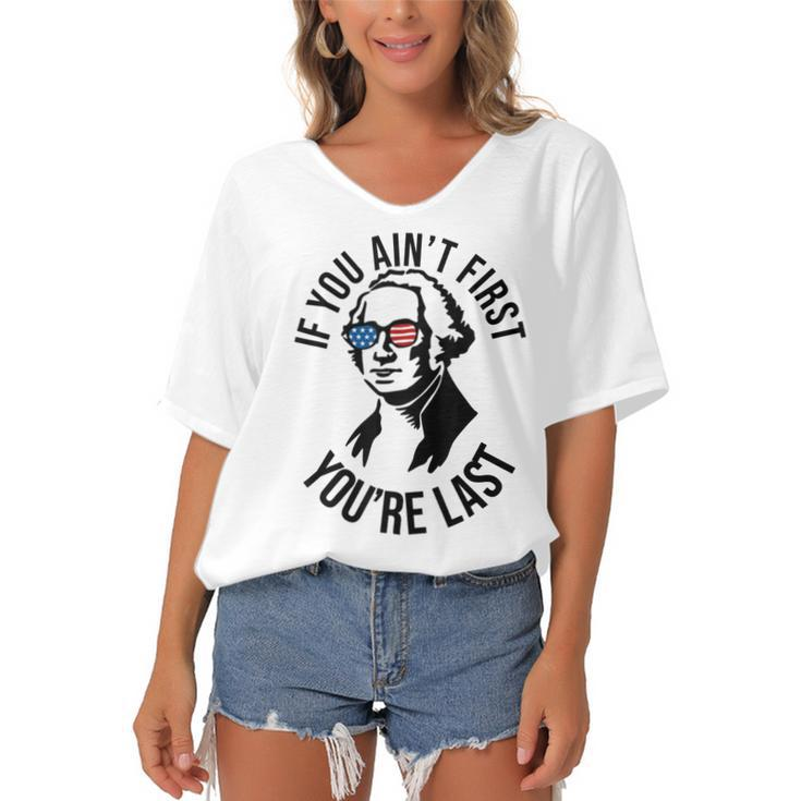 4Th Of July If You Aint First Youre Last Us President  Women's Bat Sleeves V-Neck Blouse