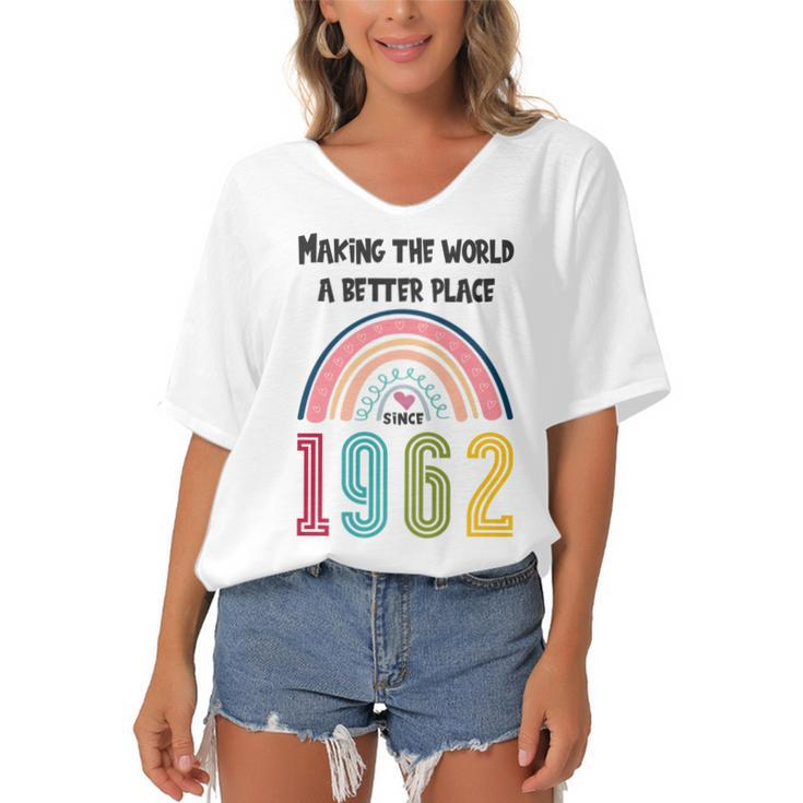 60 Birthday Making The World A Better Place Since 1962   Women's Bat Sleeves V-Neck Blouse