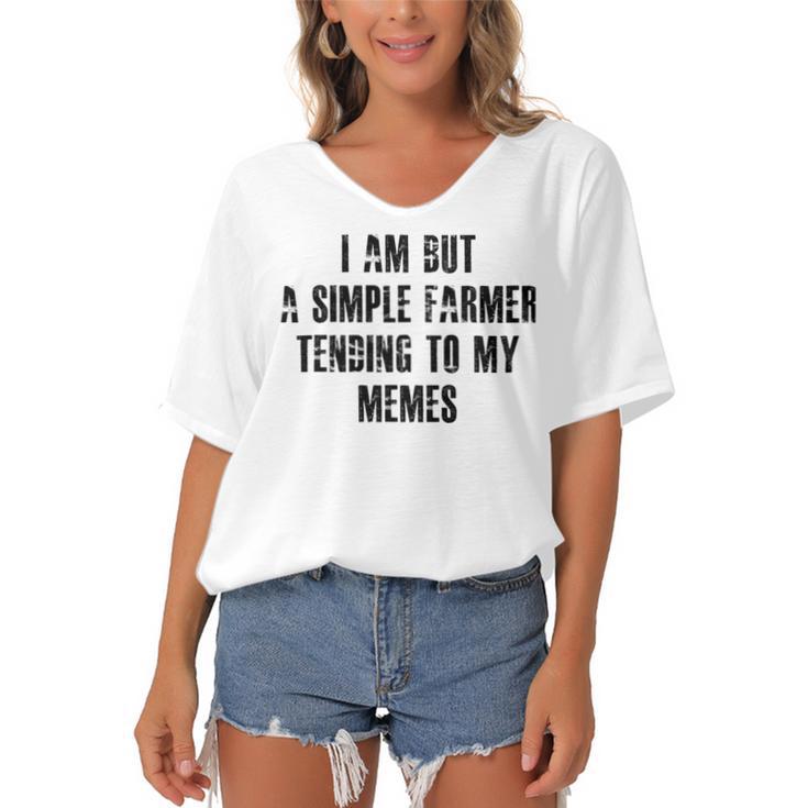 I Am But A Simple Farmer Tending To My Memes V2 Women's Bat Sleeves V-Neck Blouse