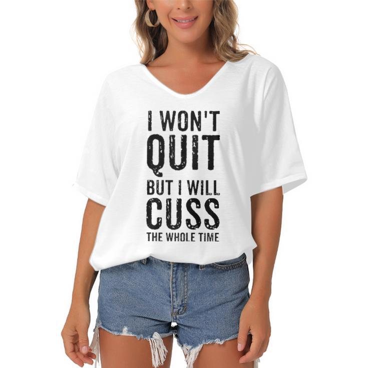 I Wont Quit But I Will Cuss The Whole Time Fitness Workout  Women's Bat Sleeves V-Neck Blouse