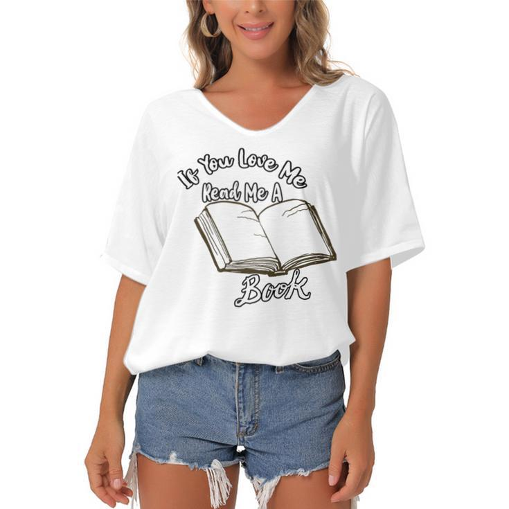Premium If You Love Me Read Me A Book - Books Lovers   Women's Bat Sleeves V-Neck Blouse