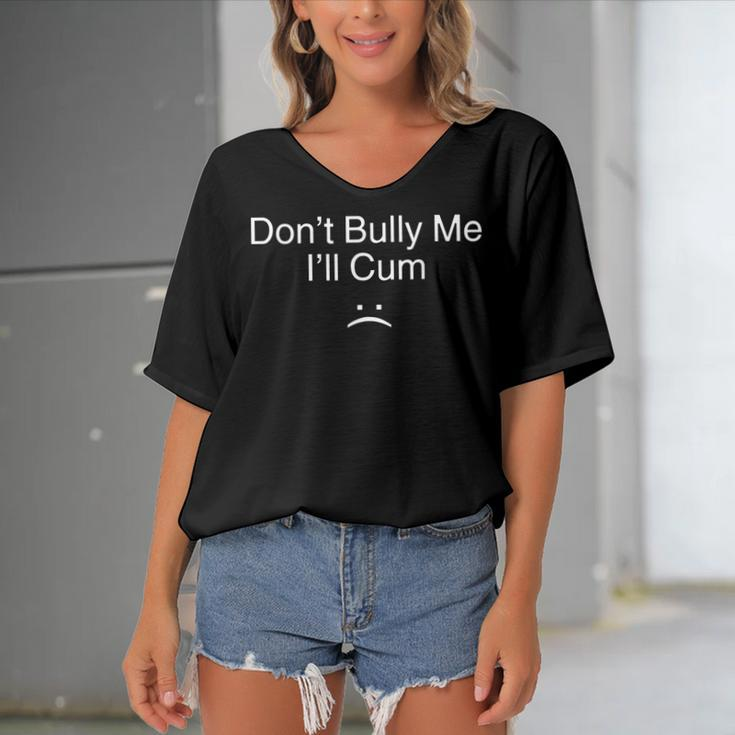 Don’T Bully Me I’Ll Cum V2 Women's Bat Sleeves V-Neck Blouse